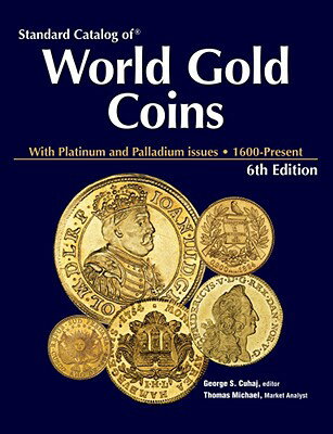 ISBN 9781440204241 Standard Catalog of World Gold Coins: With Platinum and Palldium Issues, 1601-Present/KRAUSE PUBN/George S. Cuhaj 本・雑誌・コミック 画像