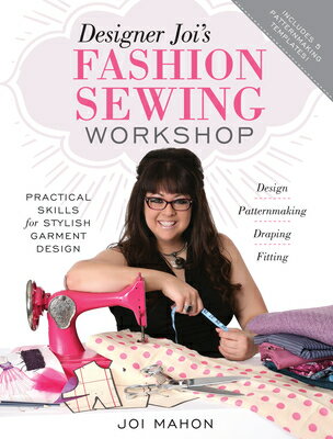 ISBN 9781440244285 Designer Joi's Fashion Sewing Workshop: Practical Skills for Stylish Garment Design/INTERWEAVE PR/Joi Mahon 本・雑誌・コミック 画像