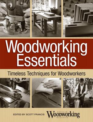 ISBN 9781440343704 Woodworking Essentials: Timeless Techniques for Woodworkers/POPULAR WOODWORKING BOOKS/Scott Francis 本・雑誌・コミック 画像