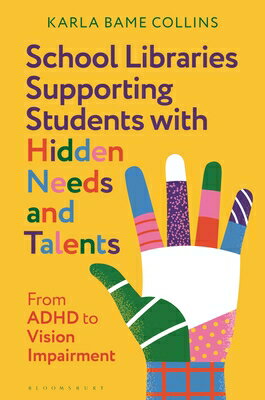 ISBN 9781440878510 School Libraries Supporting Students with Hidden Needs and Talents From ADHD to Vision Impairment Karla Bame Collins 本・雑誌・コミック 画像