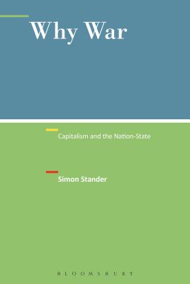 ISBN 9781441182494 Why War: Capitalism and the Nation-State/BLOOMSBURY 3PL/Simon Stander 本・雑誌・コミック 画像