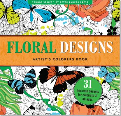 ISBN 9781441317452 Floral Designs Artist's Coloring Book/PETER PAUPER/Peter Pauper Press 本・雑誌・コミック 画像