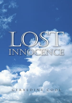 ISBN 9781441592347 Lost InnocenceA Stolen Childhood Geraldine M. Cool 本・雑誌・コミック 画像