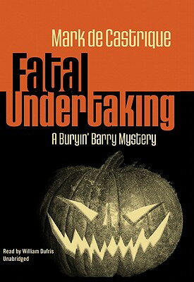 ISBN 9781441765352 Fatal Undertaking: A Buryin' Barry Mystery/BLACKSTONE PUB/Mark de Castrique 本・雑誌・コミック 画像