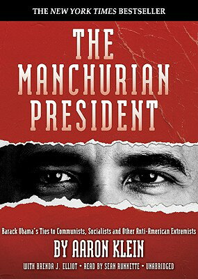 ISBN 9781441768544 The Manchurian President: Barack Obama's Ties to Communists, Socialists and Other Anti-American Extr/BLACKSTONE AUDIO BOOKS/Aaron Klein 本・雑誌・コミック 画像