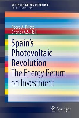 ISBN 9781441994363 Spain's Photovoltaic Revolution: The Energy Return on Investment 2013/SPRINGER NATURE/Pedro A. Prieto 本・雑誌・コミック 画像