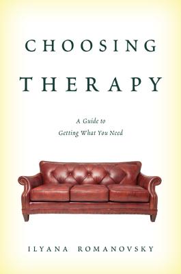 ISBN 9781442253087 Choosing Therapy: A Guide to Getting What You Need/ROWMAN & LITTLEFIELD/Ilyana Romanovsky 本・雑誌・コミック 画像