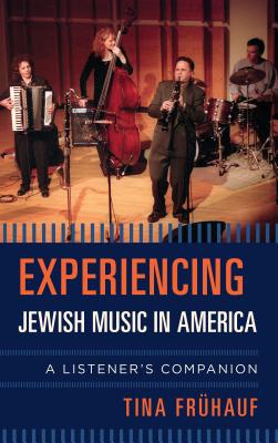 ISBN 9781442258396 Experiencing Jewish Music in America: A Listener's Companion/ROWMAN & LITTLEFIELD/Tina Frhauf 本・雑誌・コミック 画像