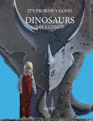 ISBN 9781442452305 It's Probably Good Dinosaurs Are Extinct/SIMON & SCHUSTER BOOKS YOU/Ken Raney 本・雑誌・コミック 画像