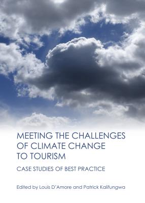 ISBN 9781443848930 Meeting the Challenges of Climate Change to Tourism: Case Studies of Best Practice/CAMBRIDGE SCHOLARS PUB/Louis D'Amore 本・雑誌・コミック 画像