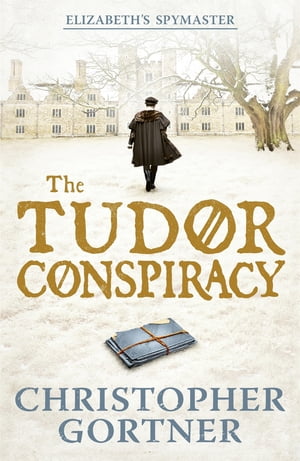 ISBN 9781444720877 The Tudor ConspiracyElizabeth's Spymaster Two Christopher Gortner 本・雑誌・コミック 画像