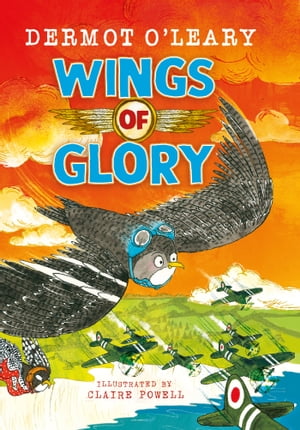 ISBN 9781444961638 Wings of Glory An action-packed, funny adventure story Dermot O’Leary 本・雑誌・コミック 画像