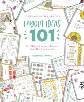 ISBN 9781446308370 Journal with Purpose Layout Ideas 101: Over 100 Inspiring Journal Layouts Plus 500 Writing Prompts/DAVID & CHARLES/Helen Colebrook 本・雑誌・コミック 画像