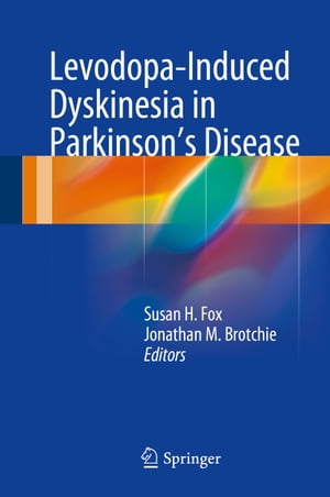 ISBN 9781447165026 Levodopa-Induced Dyskinesia in Parkinson's Disease 2014/SPRINGER NATURE/Susan H. Fox 本・雑誌・コミック 画像