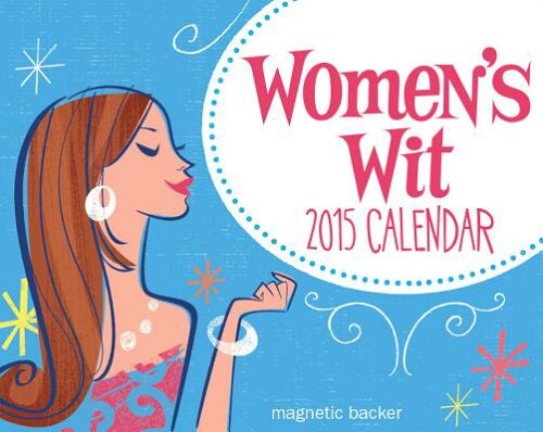 ISBN 9781449452698 Women's Wit Mini Calendar [With Magnetic Backer] 2015/ANDREWS & MCMEEL/Andrews McMeel Publishing 本・雑誌・コミック 画像