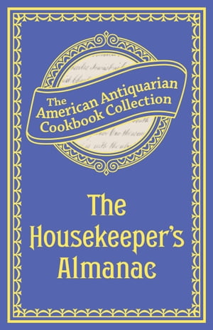 ISBN 9781449455194 The Housekeeper's AlmanacOr, The Young Wife's Oracle! for 1840! 本・雑誌・コミック 画像