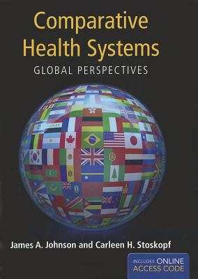 ISBN 9781449625610 Comparative Health Systems: Global Perspectives/JONES & BARTLETT PUBL INC/James A. Johnson 本・雑誌・コミック 画像