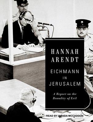 ISBN 9781452631653 Eichmann in Jerusalem: A Report on the Banality of Evil Library/TANTOR AUDIO/Hannah Arendt 本・雑誌・コミック 画像