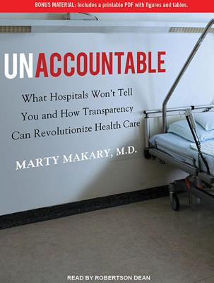 ISBN 9781452642918 Unaccountable: What Hospitals Won't Tell You and How Transparency Can Revolutionize Health Care Library - CD/TANTOR AUDIO/Marty Makary 本・雑誌・コミック 画像