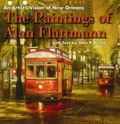 ISBN 9781455618507 An Artist's Vision of New Orleans: The Paintings of Alan Flattmann/PELICAN PUB CO LA GRETNA/Alan Flattmann 本・雑誌・コミック 画像