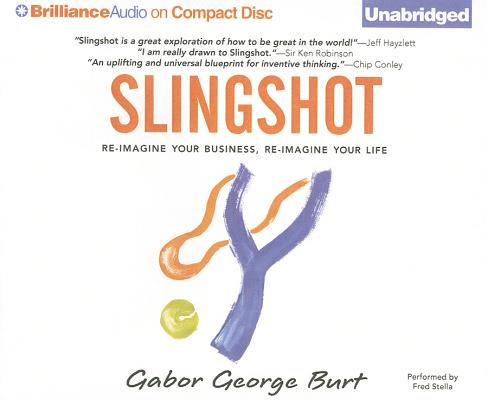 ISBN 9781455832675 Slingshot: Re-Imagine Your Business, Re-Imagine Your Life/BRILLIANCE CORP/Gabor George Burt 本・雑誌・コミック 画像