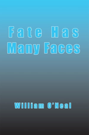 ISBN 9781456827229 Fate Has Many Faces William J. O'Neal 本・雑誌・コミック 画像