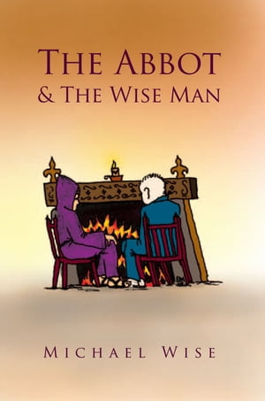 ISBN 9781456828189 The Abbot & the Wise Man Michael Wise 本・雑誌・コミック 画像