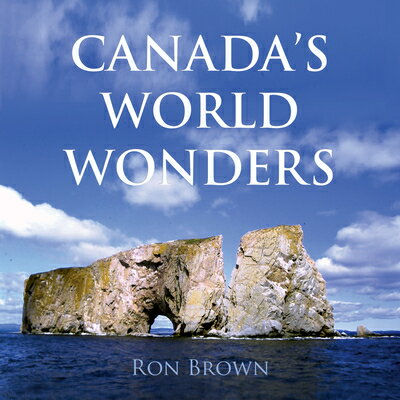 ISBN 9781459740945 Canada's World Wonders/DUNDURN PR LTD/Ron Brown 本・雑誌・コミック 画像