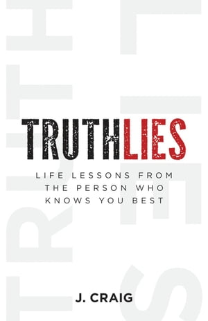 ISBN 9781460251270 TruthliesLife Lessons from the Person Who Knows You Best J. Craig 本・雑誌・コミック 画像