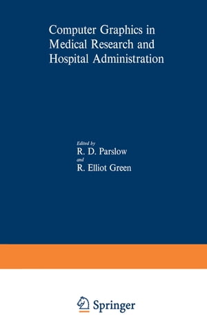 ISBN 9781461586500 Computer Graphics in Medical Research and Hospital Administration 本・雑誌・コミック 画像