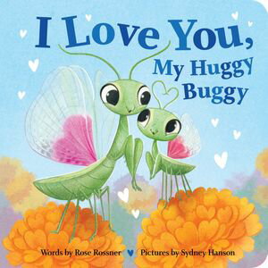 ISBN 9781464232138 I Love You, My Huggy Buggy Rose Rossner 本・雑誌・コミック 画像