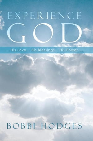 ISBN 9781466901469 Experience God… His Love … His Blessings … His Power … BOBBI HODGES 本・雑誌・コミック 画像