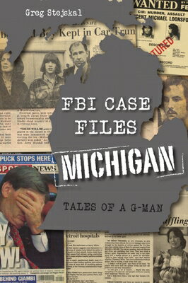 ISBN 9781467148900 FBI Case Files Michigan: Tales of a G-Man/HISTORY PR/Greg Stejskal 本・雑誌・コミック 画像