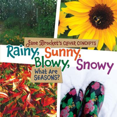 ISBN 9781467702317 Rainy, Sunny, Blowy, Snowy: What Are Seasons?/MILLBROOK PR/Jane Brocket 本・雑誌・コミック 画像