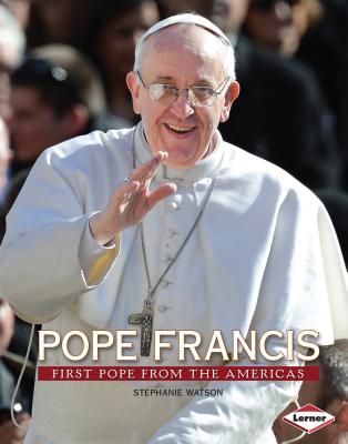 ISBN 9781467721769 Pope Francis: First Pope from the Americas/LERNER PUBN/Stephanie Watson 本・雑誌・コミック 画像