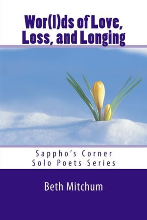 ISBN 9781468198102 Wor l ds of Love, Loss, and LongingSappho's Corner Solo Poets Series 本・雑誌・コミック 画像