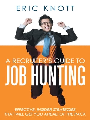 ISBN 9781468552812 A Recruiter's Guide to Job Hunting 本・雑誌・コミック 画像