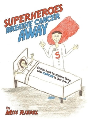 ISBN 9781468579819 Superheroes Breathe Cancer Away 本・雑誌・コミック 画像