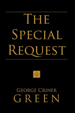 ISBN 9781469154879 The Special Request George Criner Green 本・雑誌・コミック 画像