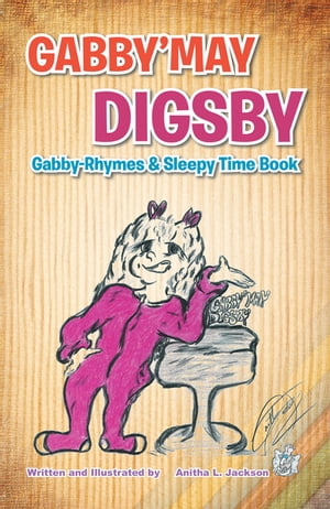 ISBN 9781469155913 GABBY'MAY DIGSBYGabby-Rhymes & Sleepy Time Book Anitha L. Jackson 本・雑誌・コミック 画像