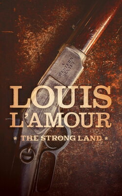 ISBN 9781470860219 The Strong Land: A Western Sextet/BLACKSTONE WESTERN/Louis L'Amour 本・雑誌・コミック 画像