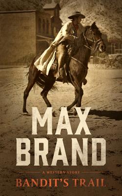 ISBN 9781470861261 Bandit's Trail: A Western Story/BLACKSTONE WESTERN/Max Brand 本・雑誌・コミック 画像