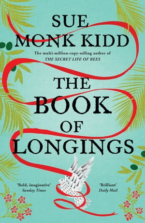 ISBN 9781472232519 The Book of Longings From the author of the international bestseller THE SECRET LIFE OF BEES Sue Monk Kidd 本・雑誌・コミック 画像