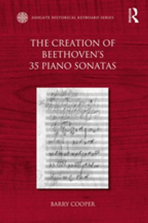 ISBN 9781472414311 The Creation of Beethoven's 35 Piano Sonatas Barry Cooper 本・雑誌・コミック 画像