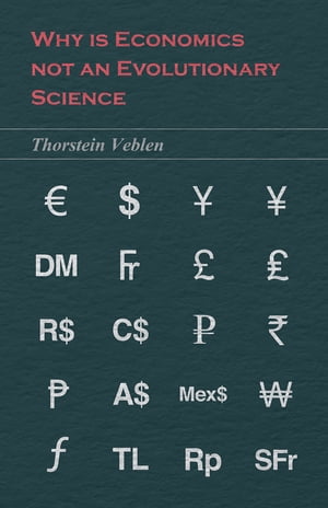 ISBN 9781473324336 Why is Economics not an Evolutionary Science Thorstein Veblen 本・雑誌・コミック 画像