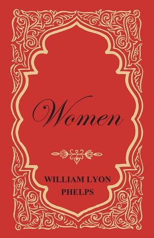 ISBN 9781473329362 Women - An Essay by William Lyon Phelps William Lyon Phelps 本・雑誌・コミック 画像