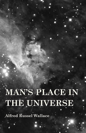 ISBN 9781473329638 Man's Place in the Universe Alfred Russel Wallace 本・雑誌・コミック 画像