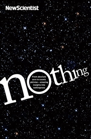 ISBN 9781473642706 NothingFrom absolute zero to cosmic oblivion -- amazing insights into nothingness New Scientist 本・雑誌・コミック 画像