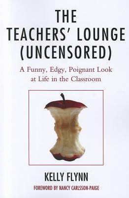 ISBN 9781475800333 The Teachers' Lounge (Uncensored): A Funny, Edgy, Poignant Look at Life in the Classroom/UNITED SYNAGOGUE OF CONSERVATI/Kelly Flynn 本・雑誌・コミック 画像