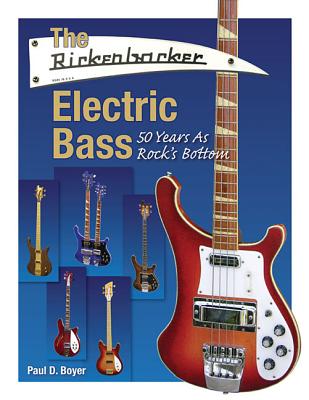 ISBN 9781476886800 The Rickenbacker Electric Bass: 50 Years as Rock's Bottom/HAL LEONARD BOOKS/Paul D. Boyer 本・雑誌・コミック 画像